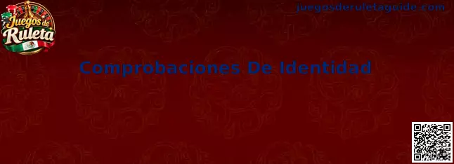 Comprobaciones De Identidad en Juegos de Ruleta