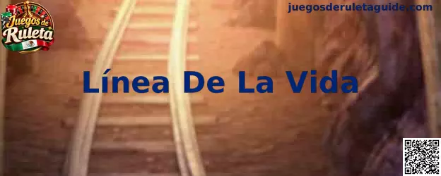Línea De La Vida y Juegos de Ruleta en México