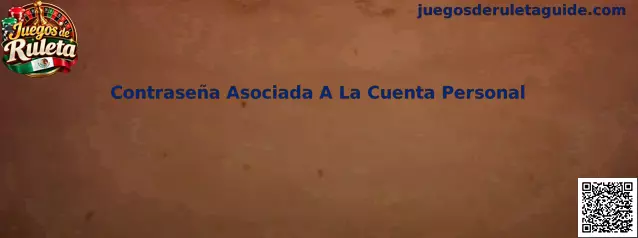 Protección y blindaje de la contraseña asociada a la cuenta personal en juegos de ruleta