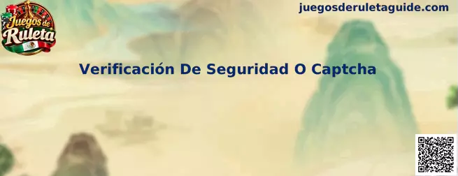 Verificación De Seguridad O Captcha en Juegos de Ruleta
