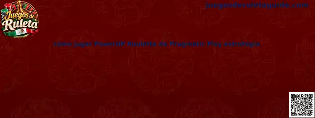 Imagen ilustrativa de PowerUP Roulette de Pragmatic Play para aprender sus reglas, apuestas y funciones especiales
