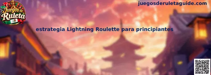 Imagen ilustrativa de estrategia Lightning Roulette para principiantes y funcionamiento de la ruleta