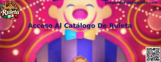Acceso al catálogo de Juegos de Ruleta y consulta de modalidades disponibles después del registro